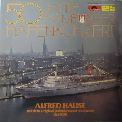 Alfred Hause: 50 Jahre Hamburger Hafenkonzert