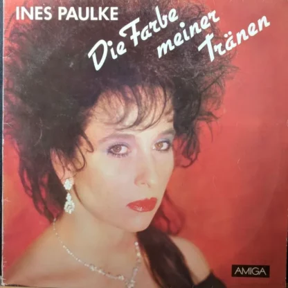 Ines Paulke: Die Farbe Meiner Tränen