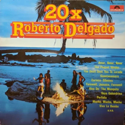 Roberto Delgado: 20 X Roberto Delgado