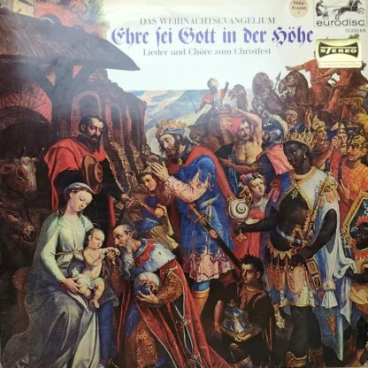 Various: Ehre Sei Gott In Der Höhe Lieder Und Chöre Zum Christfest