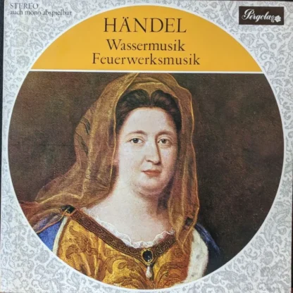 Händel: Wassermusik Feuerwerksmusik