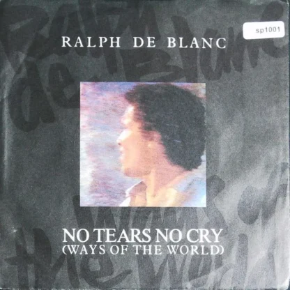 Ralph De Blanc: No Tears No Cry